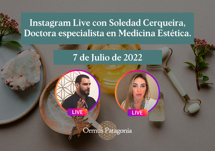 Instagram Live con Soledad Cerqueira, Dra. especialista en Medicina Estética. 7 de Julio, 2022