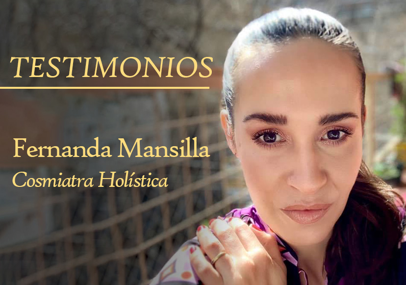 Testimonios: Fernanda Mansilla, cosmiatra holística.